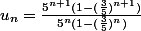u_{n}=\frac{5^{n+1}(1-(\frac{3}{5})^{n+1})}{5^{n}(1-(\frac{3}{5})^{n})}
